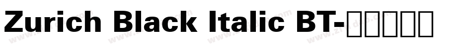 Zurich Black Italic BT字体转换